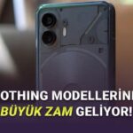 turkiyede-de-satilan-nothing-telefonlara-yakinda-buyuk-zam-geliyor-iste-nedeni-webtekno-guncel-teknoloji-haberleri-ve-video-incelemeleri-wYr9zLYH.jpg