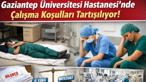 gaziantep-universitesi-hastanesinde-calisma-kosullari-tartisiliyor-qCkZpn4T.png