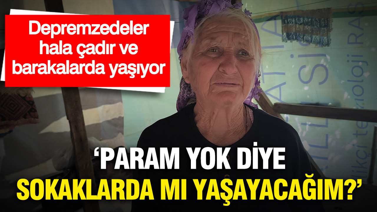 osmaniyede-depremzedeler-hala-cadir-ve-barakalarda-yasiyorparam-yok-diye-sokaklarda-mi-yasayacagim-cb8gD97A
